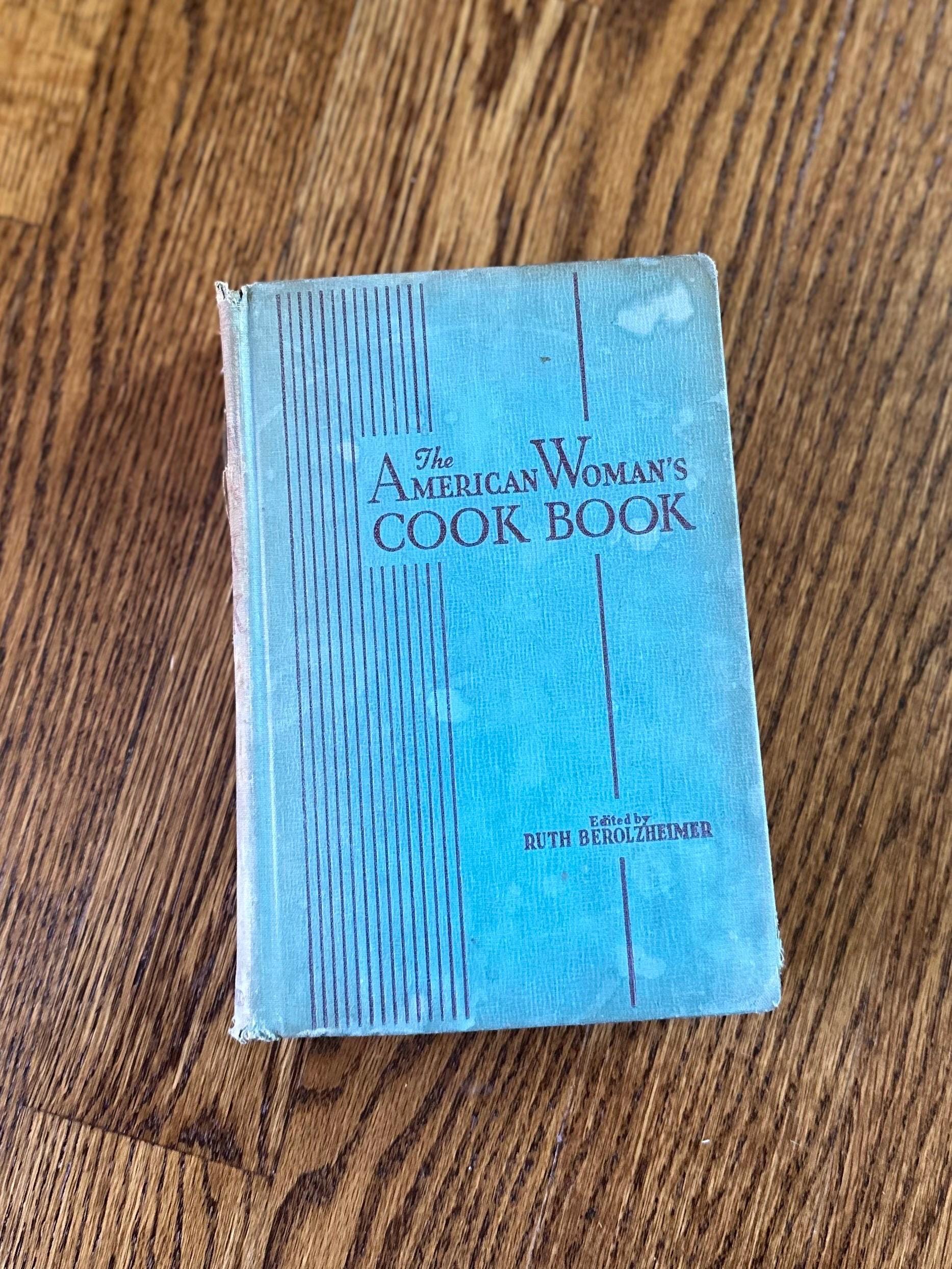 Vintage 1944 1946 The American Woman Cookbook Hardcover Illustrated Edited by Ruth Berolzheimer Indexed