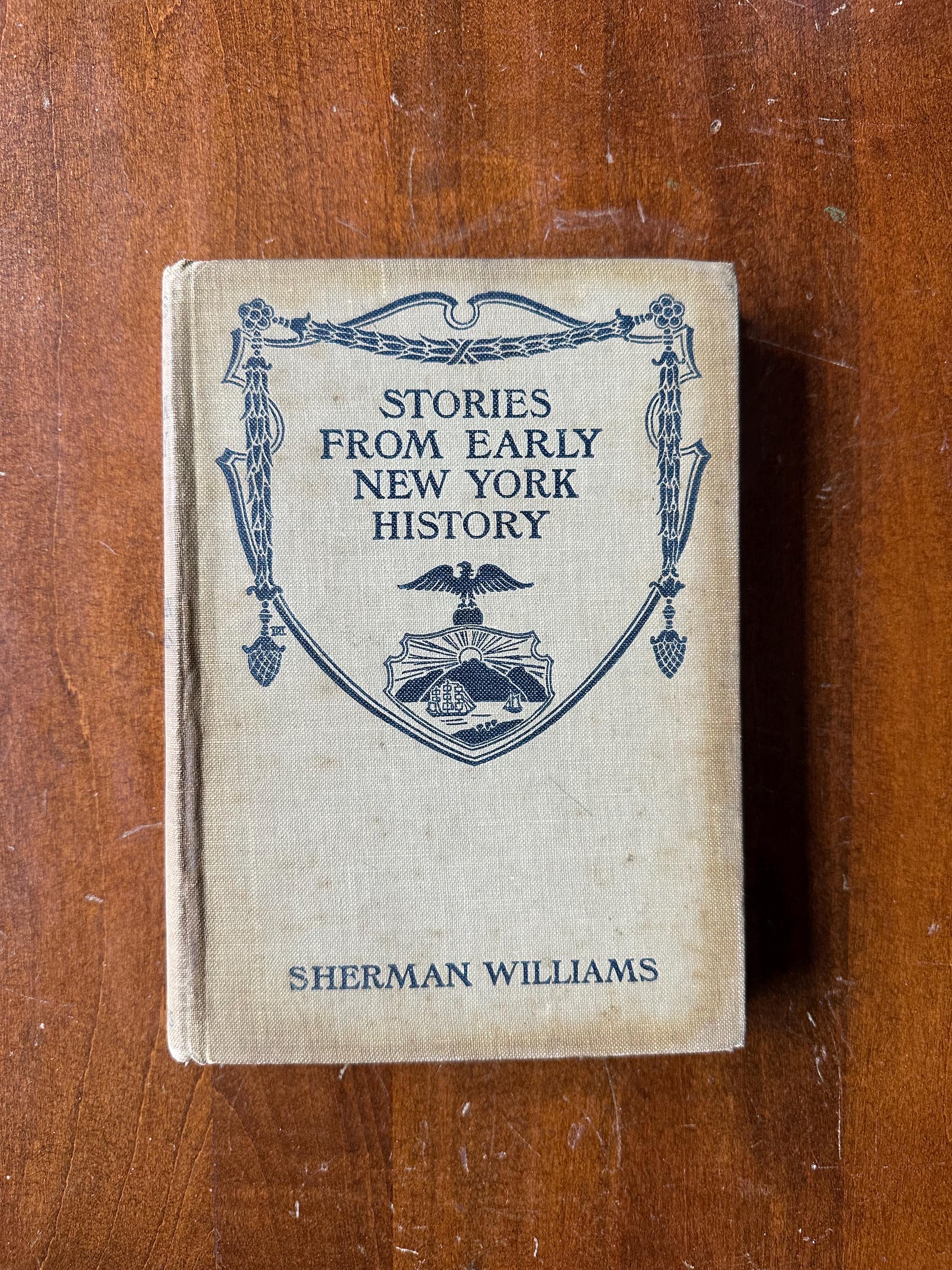 Antique 1906 1912 Stories From Early New York History Hardcover Illustrated Book by Sherman Williams
