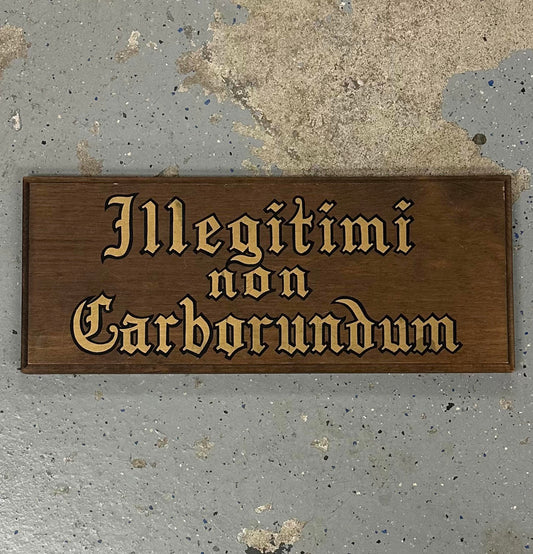 1960s "Illegitimi non Carborundum" Don't Let the Bastards Grind You Down Wood Plaque