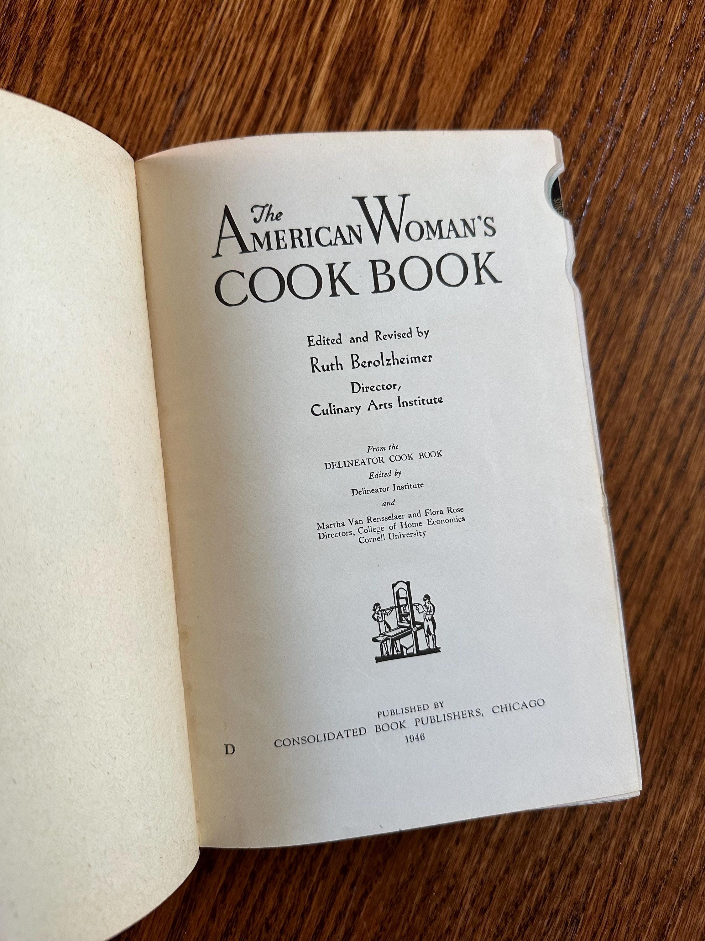 Vintage 1944 1946 The American Woman Cookbook Hardcover Illustrated Edited by Ruth Berolzheimer Indexed