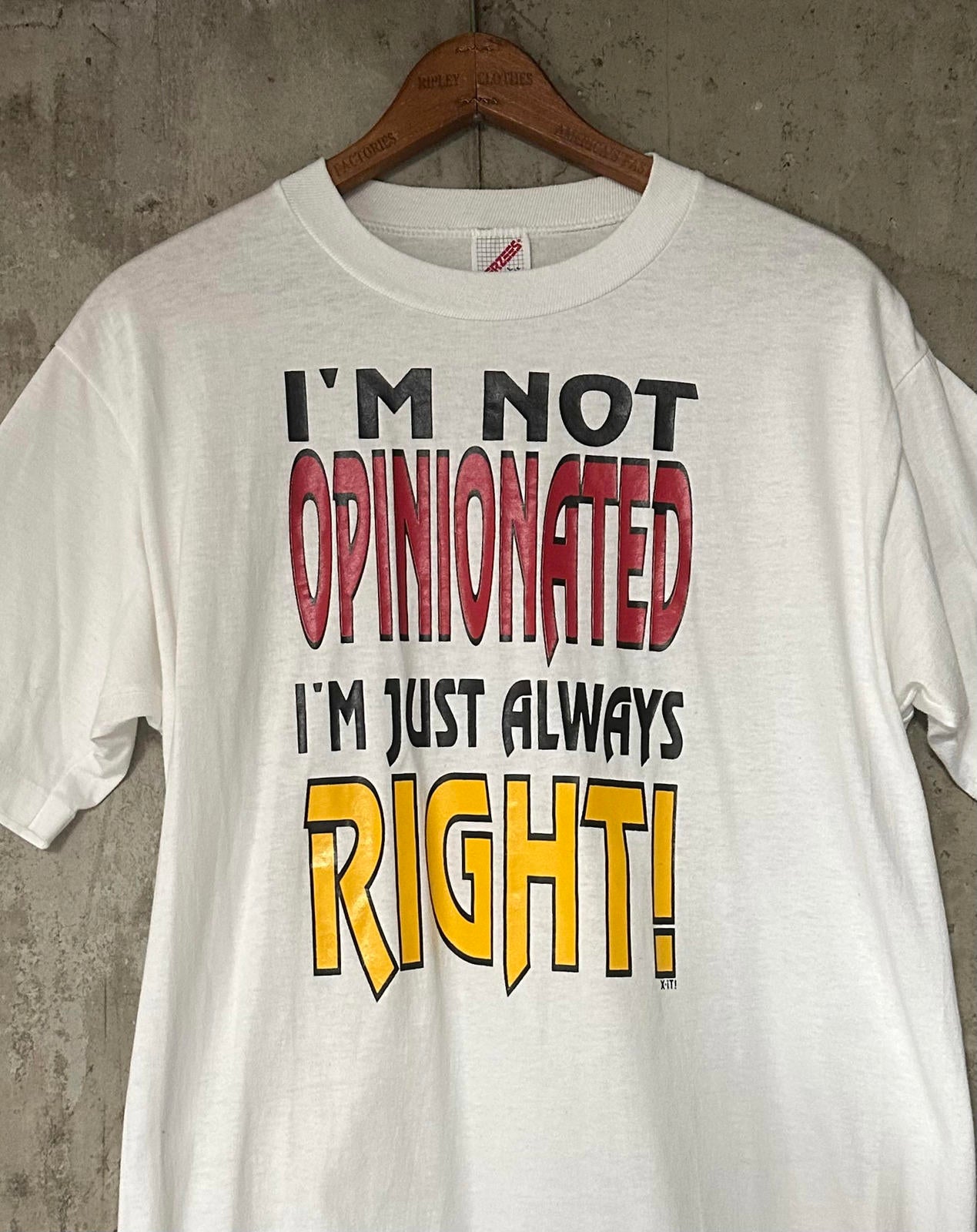 1990s Jerzees I'm Not Opinionated I'm Just Always Right Single Stitch Tee