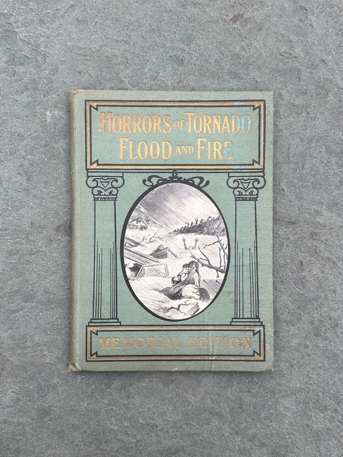 Antique 1913 Horrors of Tornado, Flood, and Fire Salesman Copy Memorial Edition Hardcover Book