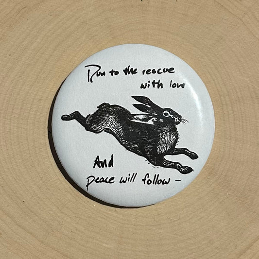 'Run to the Rescue with Love and Peace Will Follow' River Phoenix Button Pin