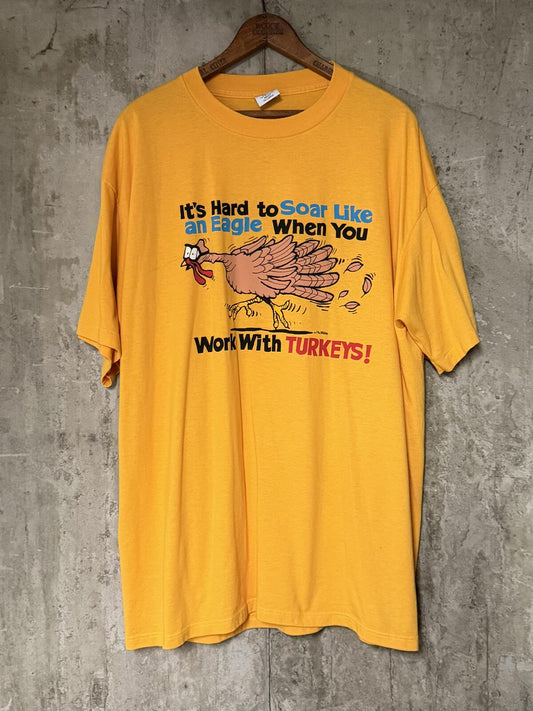 1989 It's Hard to Soar Like an Eagle When You Work With Turkeys Tee XXL