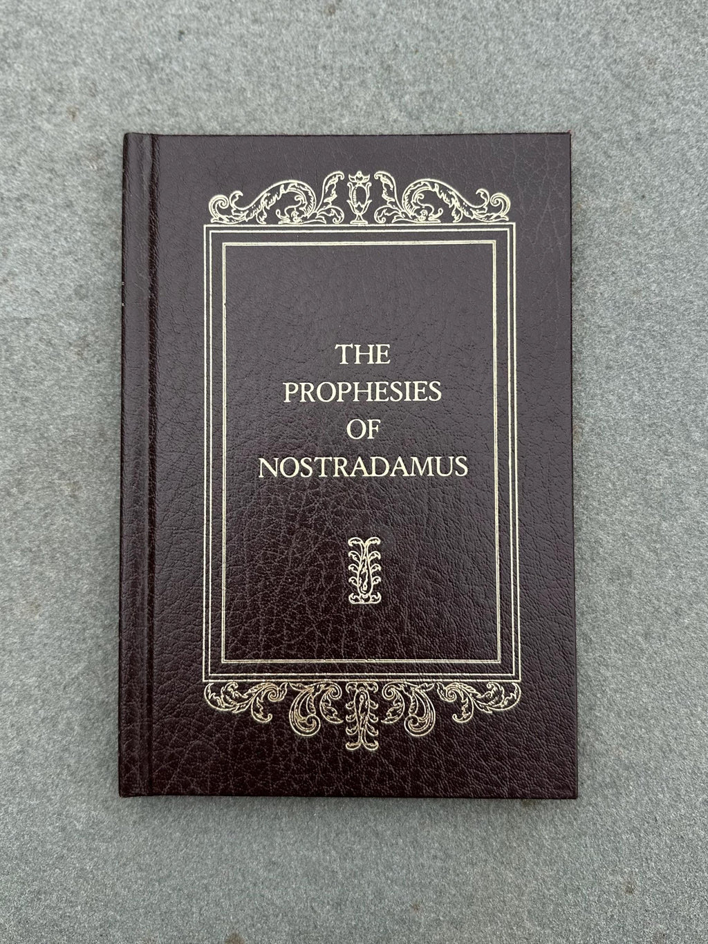 Vintage 1975 The Prophesies of Nostradamus Including the “Preface to My Son” & the “Epistle to Henry II” Hardcover Illustrated Book