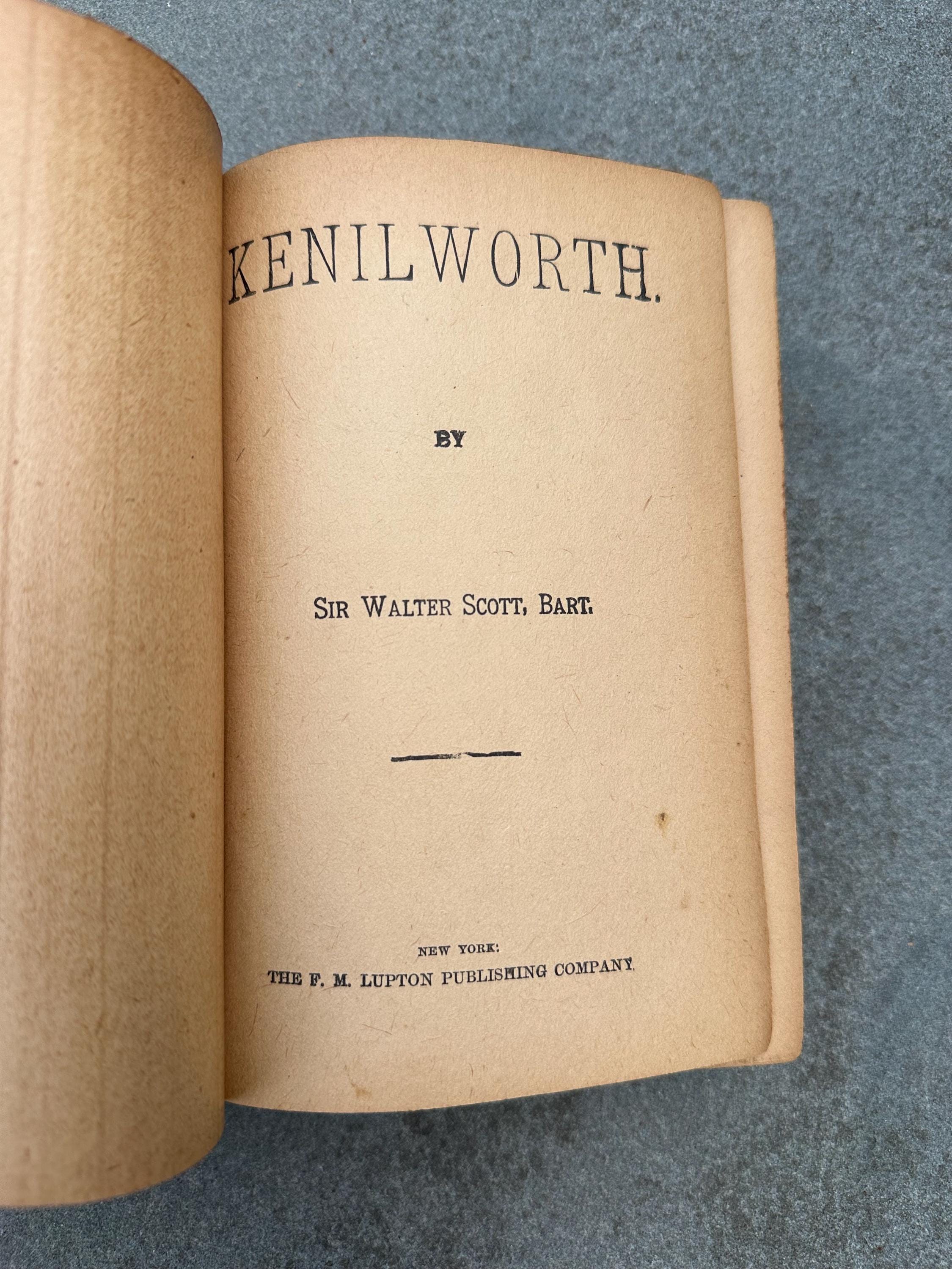 Antique 1890s 1900s Kenilworth Romance Novel by Sir Walter Scott Hardcover Book F.M. Lupton Publishing Elite Series