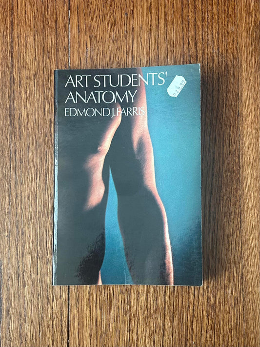 1961 Art Students' Anatomy by Edmond J. Farris Paperback Book Illustrated